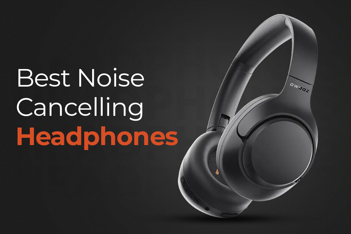 Best Noise Cancelling Headphones